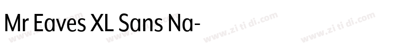 Mr Eaves XL Sans Na字体转换